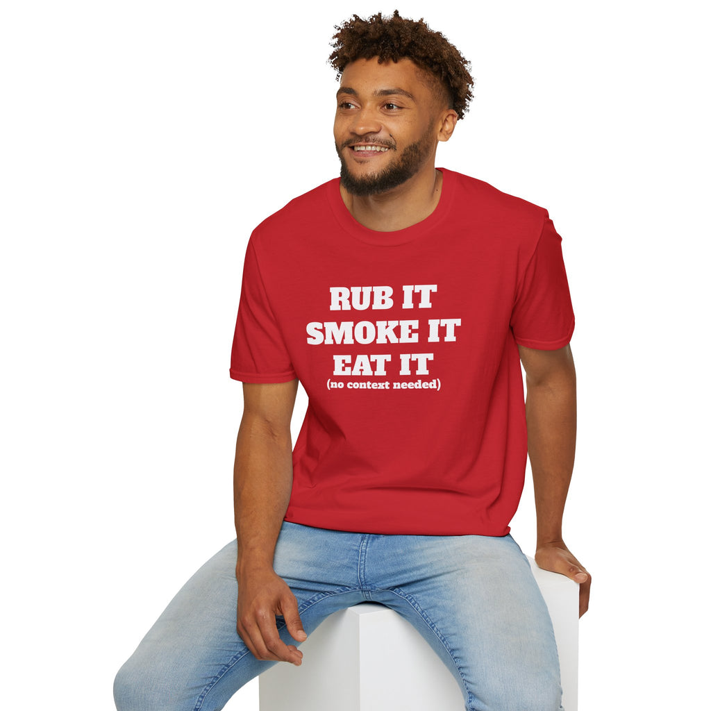 Rub It Smoke It Eat It T-Shirt — Funny BBQ Graphic Tee (no context needed)