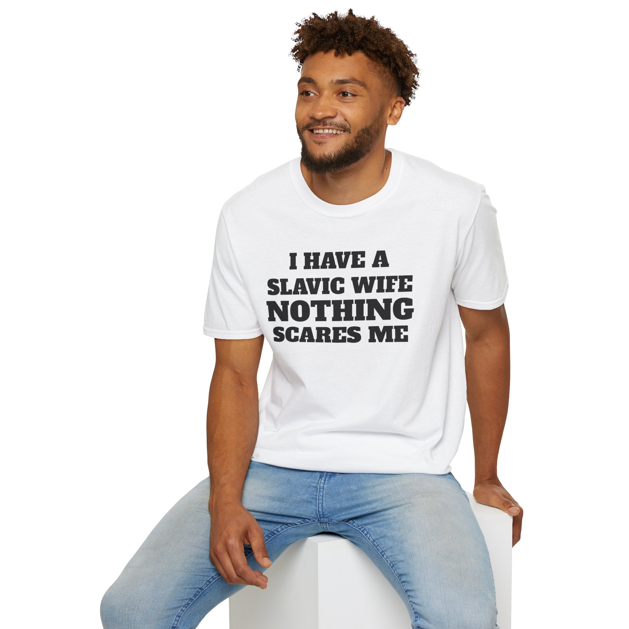 Slavic Wife T-Shirt — "I Have a Slavic Wife Nothing Scares Me" Funny Graphic Tee