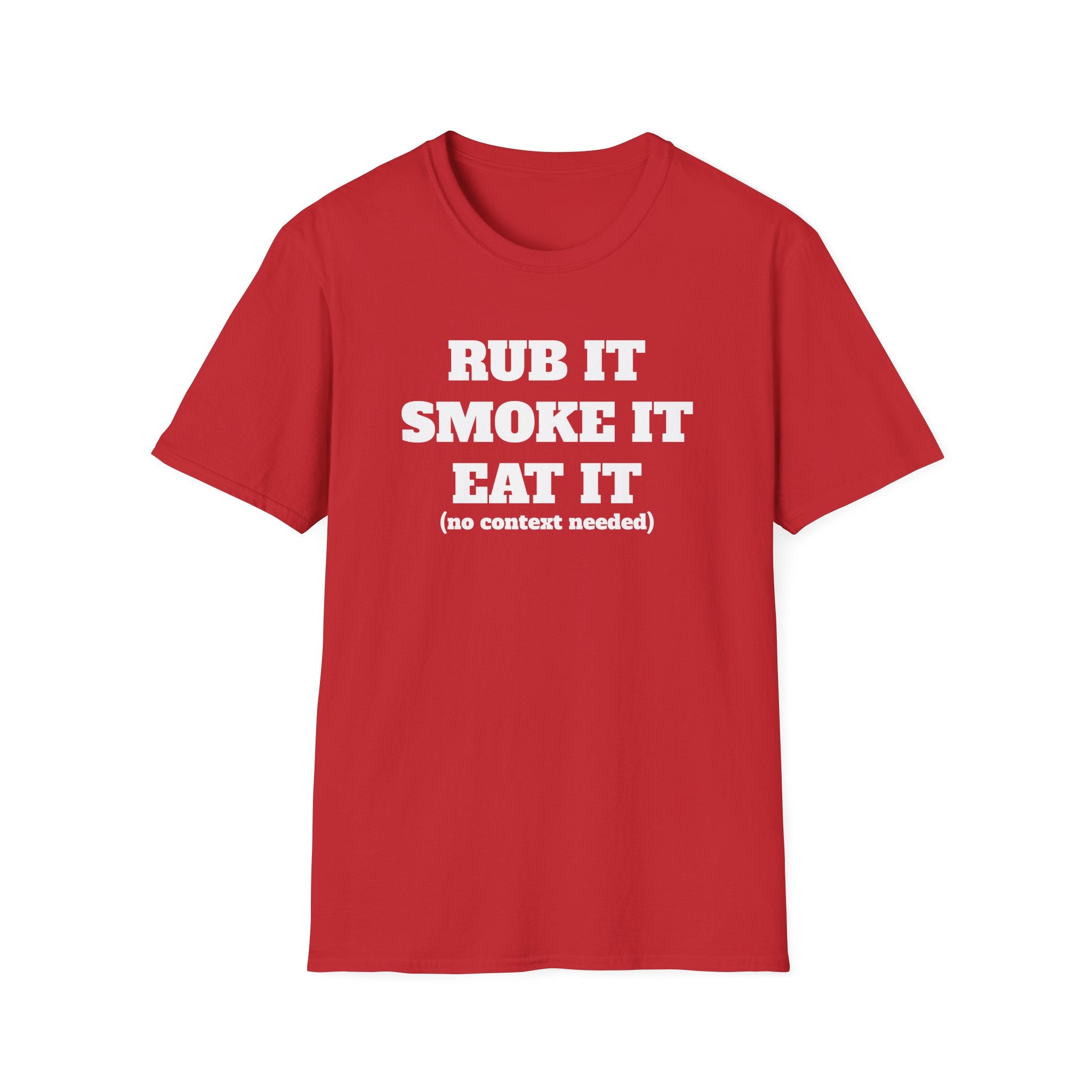 Rub It Smoke It Eat It T-Shirt — Funny BBQ & Cannabis Graphic Tee (no context needed)