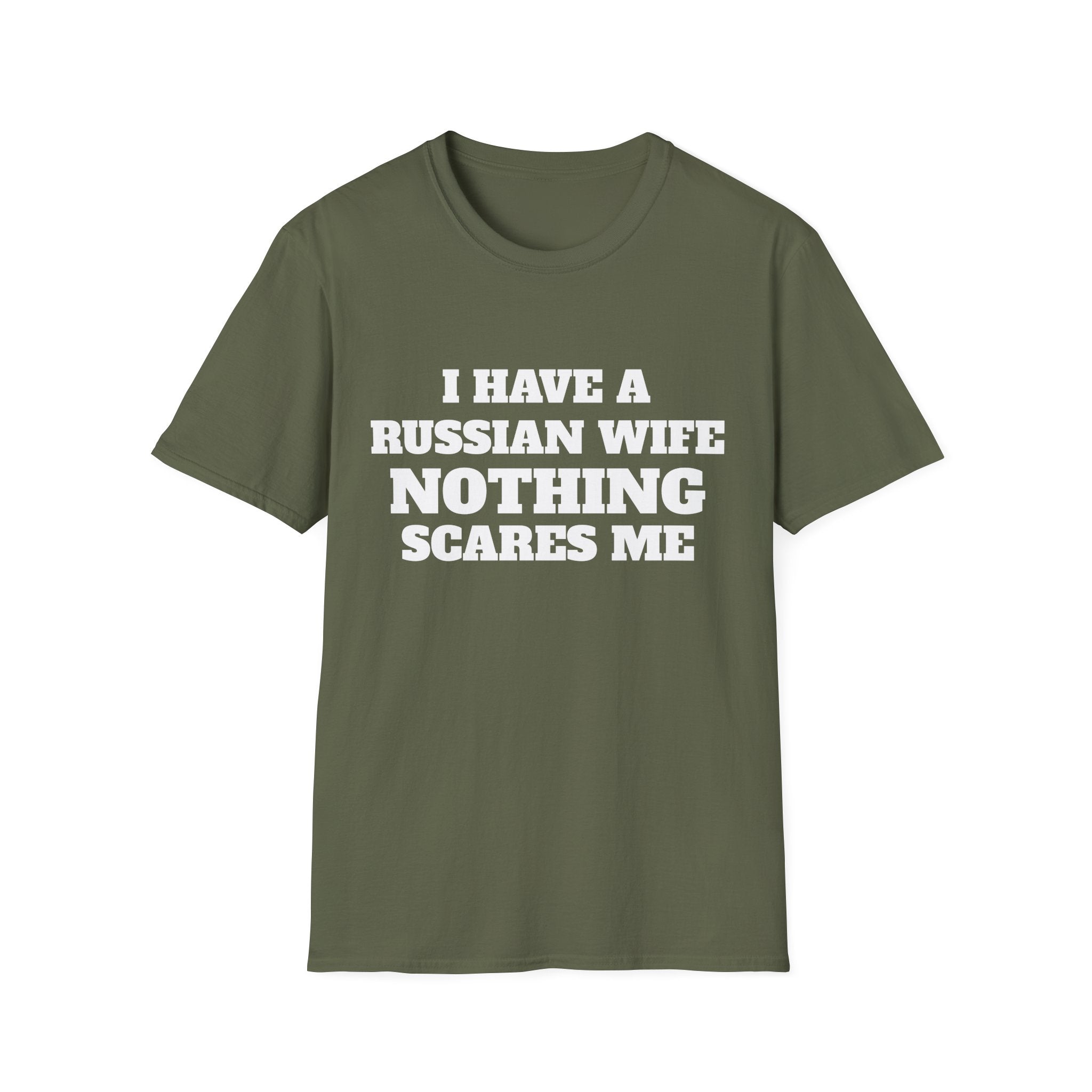 T-Shirt — "I Have a Russian Wife, Nothing Scares Me" Funny Graphic Tee