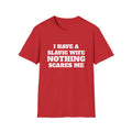 Slavic Wife T-Shirt — "I Have a Slavic Wife Nothing Scares Me" Funny Graphic Tee